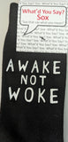 AWAKE NOT WOKE