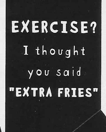 Exercise? I Thought You Said "Extra Fries"  Unisex