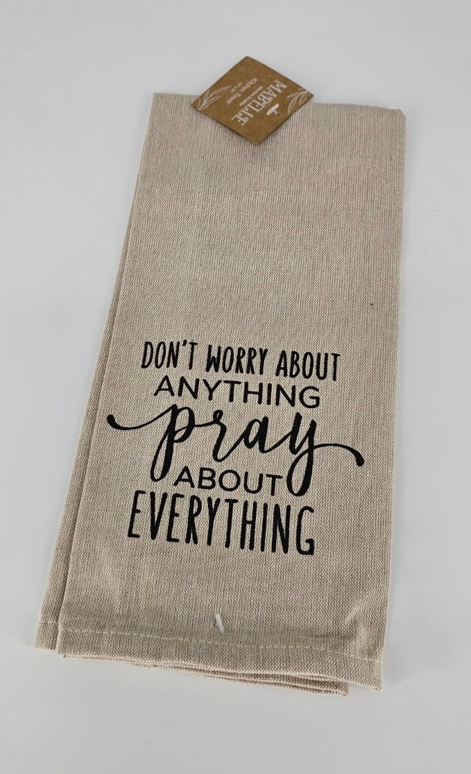 Don't Worry About Anything Pray About Everything