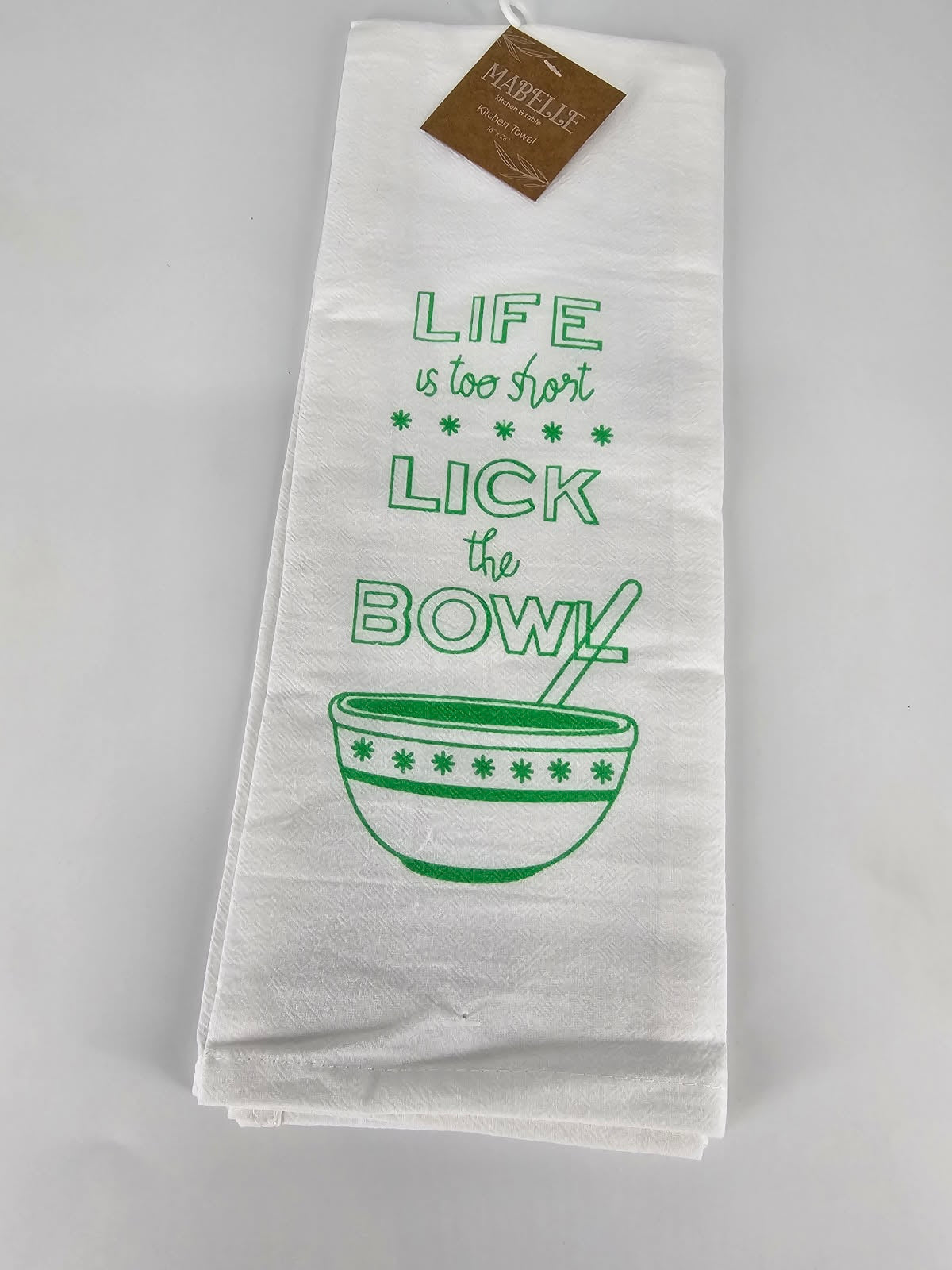 LIFE is too short LICK the BOWL