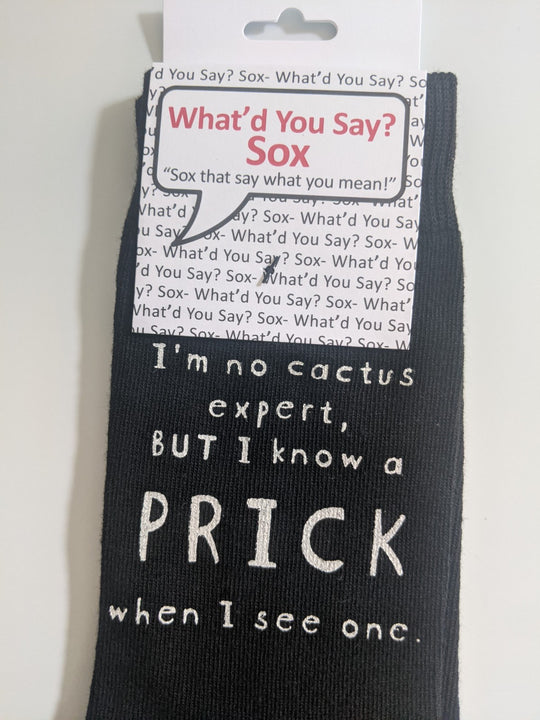 I'm no cactus expert, but I know a PRICK when I see one